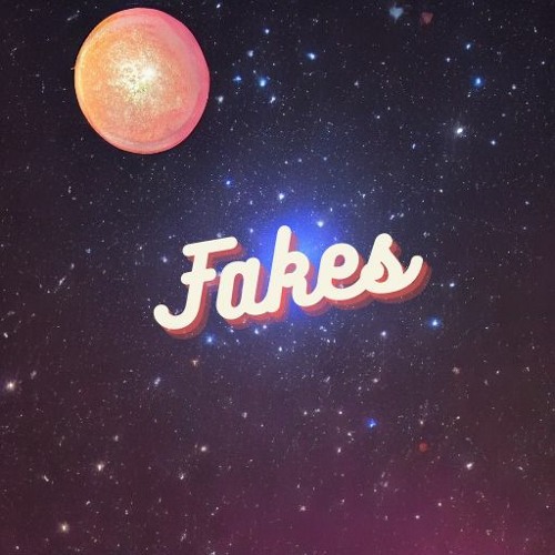 Fakes (Ft. ksimps)