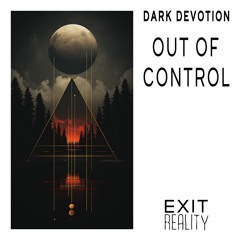 Dark Devotion - Out Of Control (Original Mix)