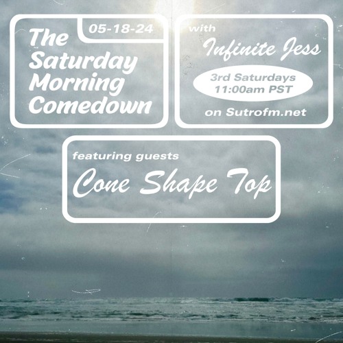The Saturday Morning Comedown 35: Episode 35: Cone Shape Top