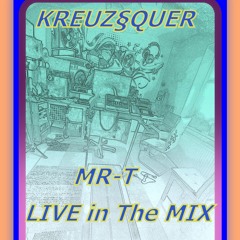 Kreuz§Quer MR - T Live In The MIX 2.0