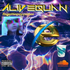It’s Gettin Poppin Boi Prod. By AliveQuan