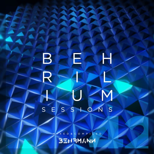 Behrilium Sessions | Episode 42