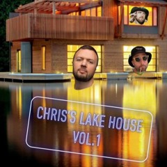 Chris's Lake HOUSE vol.1