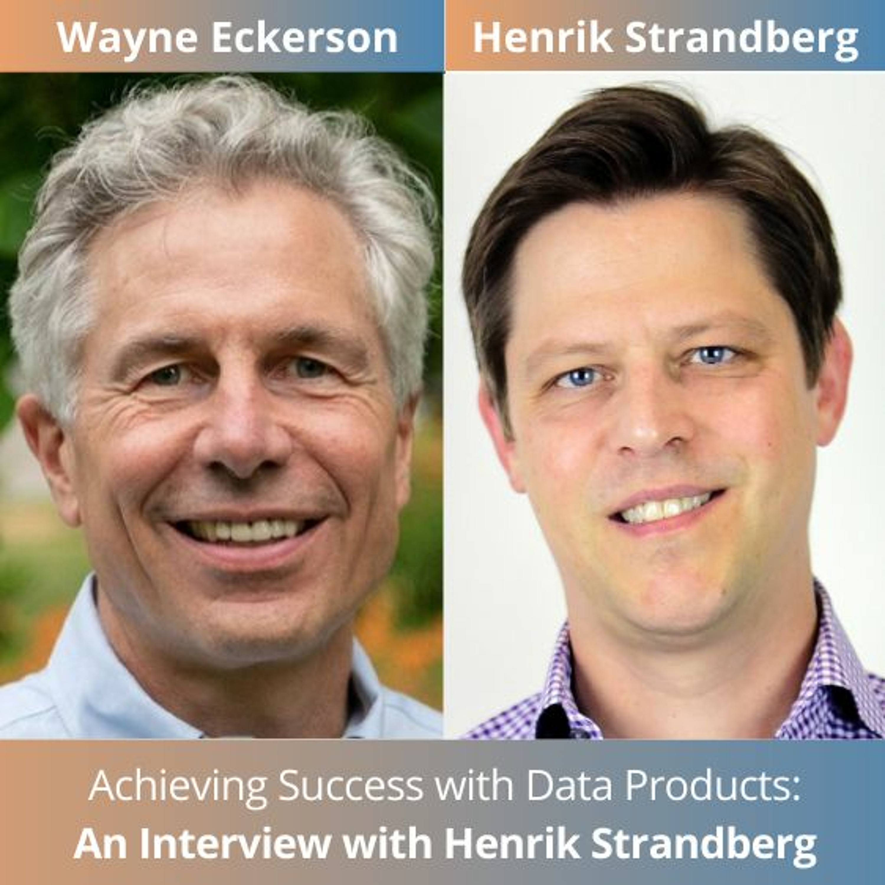 Achieving Success with Data Products: An Interview with Henrik Strandberg