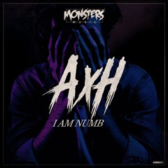AxH - I Am Numb (Bandcamp Exclusive)