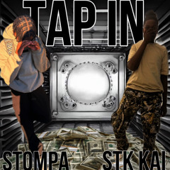 Stompa x STK Kai- TAP IN