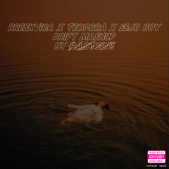 Breskvica x Sejo Boy ft. Teodora - Drift | mashup by Rastoni