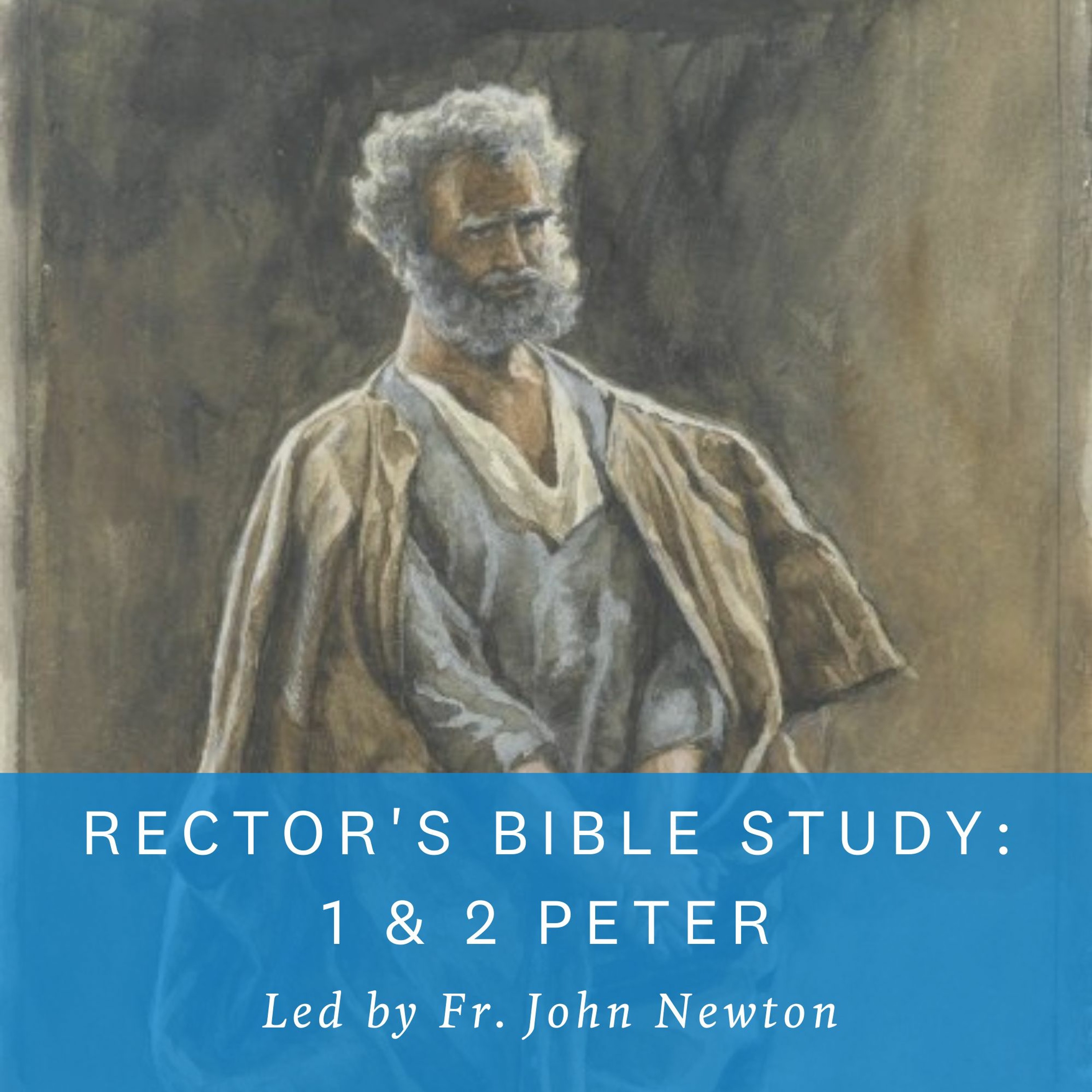 Rector's Bible Study: 1 Peter 3