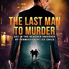 View [KINDLE PDF EBOOK EPUB] The Jack Reacher Cases (The Last Man To Murder) by  Dan Ames 📑
