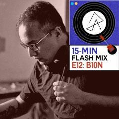 15-Min Flash Mix E12: B10N