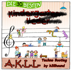 A.K.L.L. (Techno Bootleg by h3llhound) [Free Download]