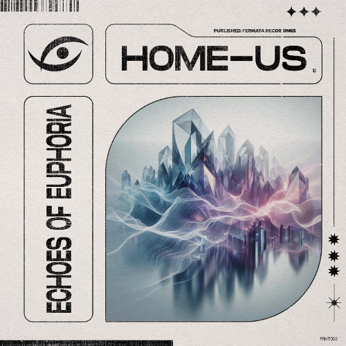 HOME-US - Echoes Of Euphoria