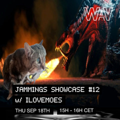 Jammings Showcase #12 w/ Ilovemoes for WAV | 18-09-25