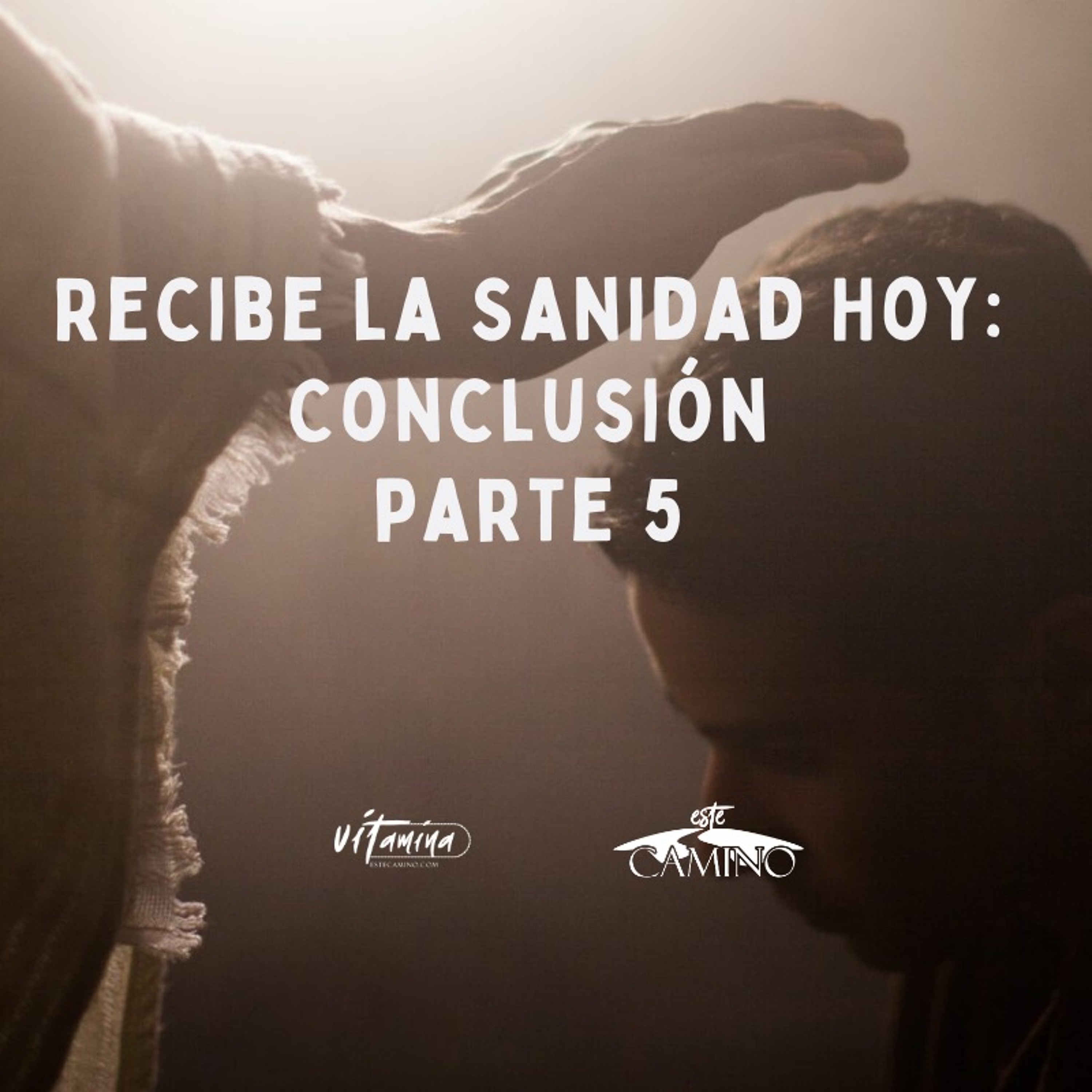 Recibe la Sanidad Hoy: Conclusión (5de5), Tony episode artwork