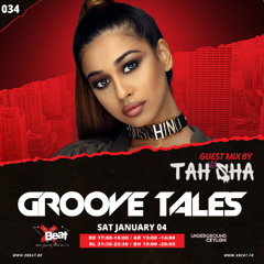 Groove tales 034 - Guest mix by TAH SHA