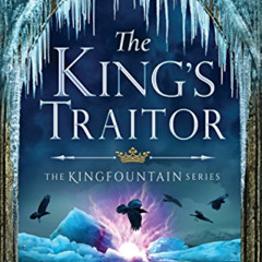 [VIEW] EBOOK 💘 The King's Traitor (Kingfountain Book 3) by  Jeff Wheeler [PDF EBOOK