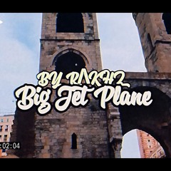 RΛKHZ - Big Jet Plane