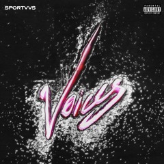 Voices (prod. Cxdy + Clayco + Flxwrency)