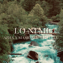 Lo Ni Mi- AZHA X Mame Alu X Putulu