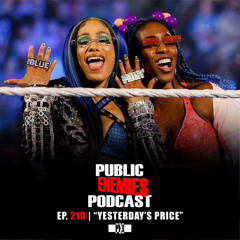 Ep. 210 "Yesterday's Price" | Sasha Banks & Naomi Walkout, AEW Dynamite, MJF & NXT + NBA Playoffs