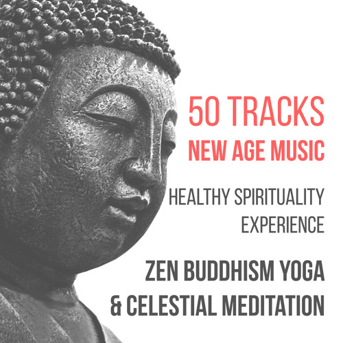 50 Tracks: New Age Music - Healthy Spirituality Experience, Zen Buddhism Yoga & Celestial Meditation Music (Flute, Tibetan Singing Bowls, Forest, Birds Sounds, Healing Rain & Calm Sea Waves)