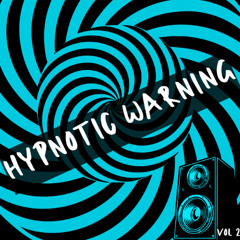 HYPNOTIC WARNING - TECHNO 2
