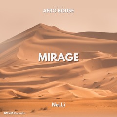 Mirage (NeLLi Afro House Edit)