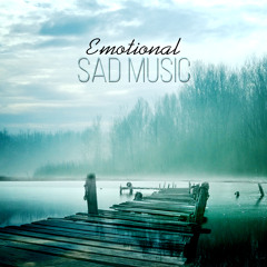 Emotional Sad Music – Instrumental Sad Songs, Romantic Background Music, Sentimental Music to Cry, Reflective Music for Broken Heart, Sad Piano Love Songs