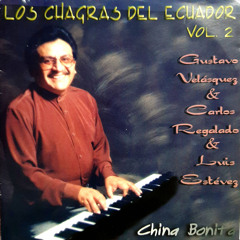 Los Chagras del Ecuador - China Bonita, Vol. 2