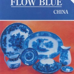 get [PDF] Download Collector's Encyclopedia of Flow Blue China ipad