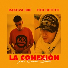 La Conexión (feat. Dex Detioti) (prod. Cornell Beats)