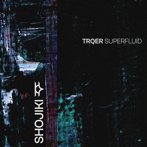 SHO003 - Trqer - Superfluid EP (Snippets)