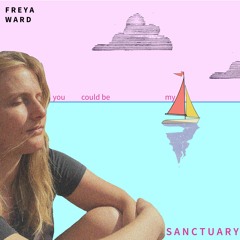 You Could Be My Sanctuary