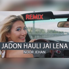 Jado Hauli Jehe Lena - NOOR JeHAN - DOLLAR D