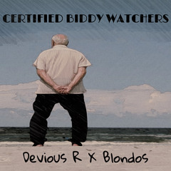 Certified Biddy Watchers Ft. BLONDOS (Prod. YUNG ZODIACC)