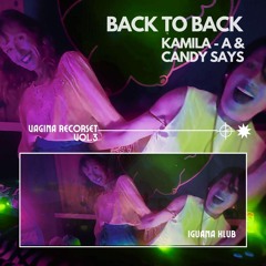 Iguana Club June 8th/24 / Kamila A. & Candy Says ~B2B vol. 3