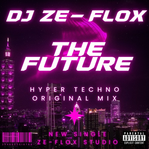 DJ ZE-FLOX THE FUTURE Hyper Techno