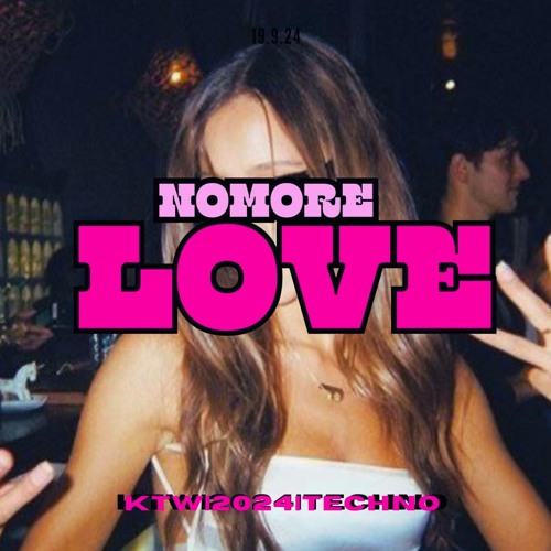 NO MORE LOVE