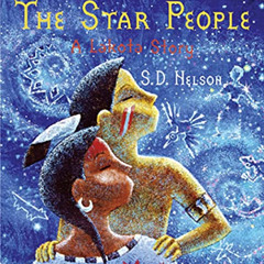 [VIEW] PDF 🖋️ The Star People: A Lakota Story by  S. D. Nelson [KINDLE PDF EBOOK EPU