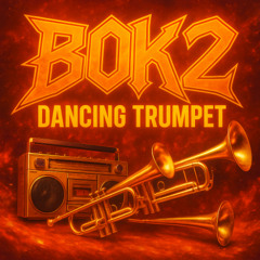 BOK2 - Dancing Trumpet (Original Mix)