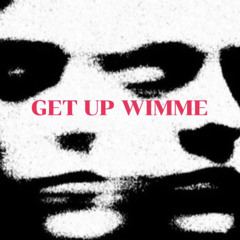 Get Up Wimme