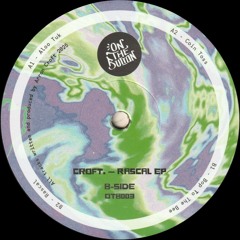 Croft. - Rascal EP (OTB003)