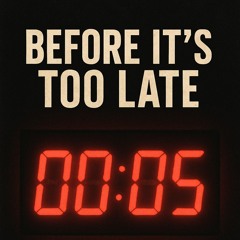 Before It's Too Late.mp3