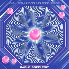 J​.​K. - You Make Me Feel Good (Pablo Bozzi Edit)