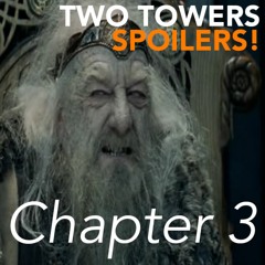 The Lord of the Rings: The Two Towers (2002) | Chapter 3 of 7 - Spoilers! #337