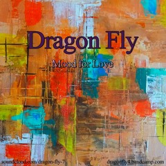 DRAGON FLY - MOOD FOR LOVE (Free Full Album On Bandcamp)