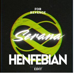 FOR REVENGE - SERANA ( HEN FEBIAN EDIT ) INDOBOUNCE EXTENDED