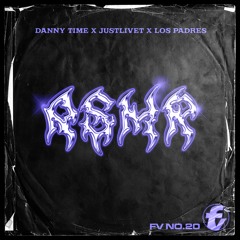 DANNY TIME & JUSTLIVET & Los Padres - ASMR