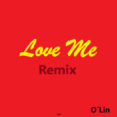 Love Me Remix