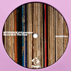 NITESHADE & Kanetaker - Records In The Club